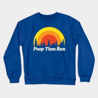 Poop Then Run Funny Sunset Trees Crewneck Sweatshirt